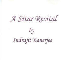 A sitar recital by Indrajit Banerjee